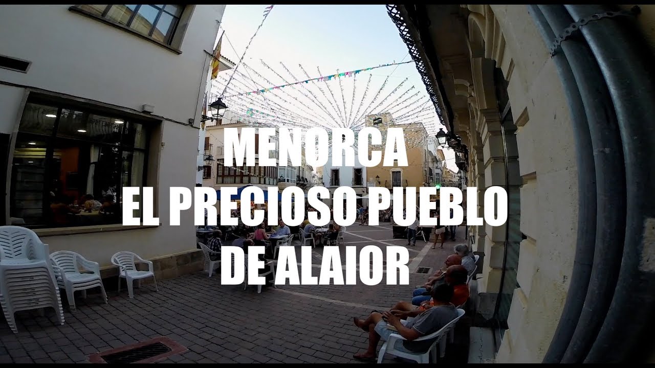 Una visita al Bonito pueblo de Alaior en el Corazon de Menorca - Guia de Viaje Menorca