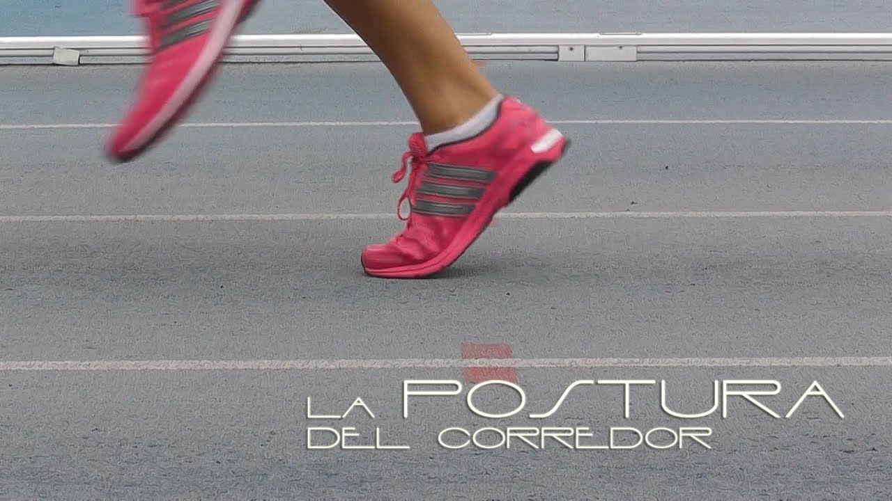 Conviértete en un mejor corredor - La postura