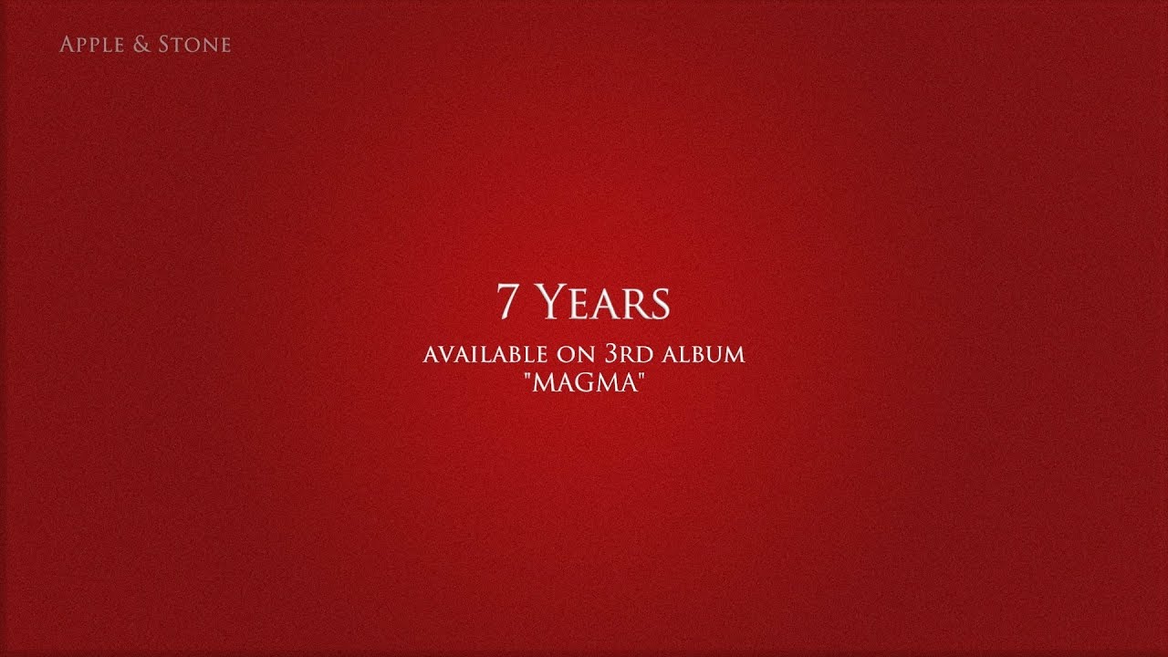 Apple & Stone - 7 YEARS (3rd album)