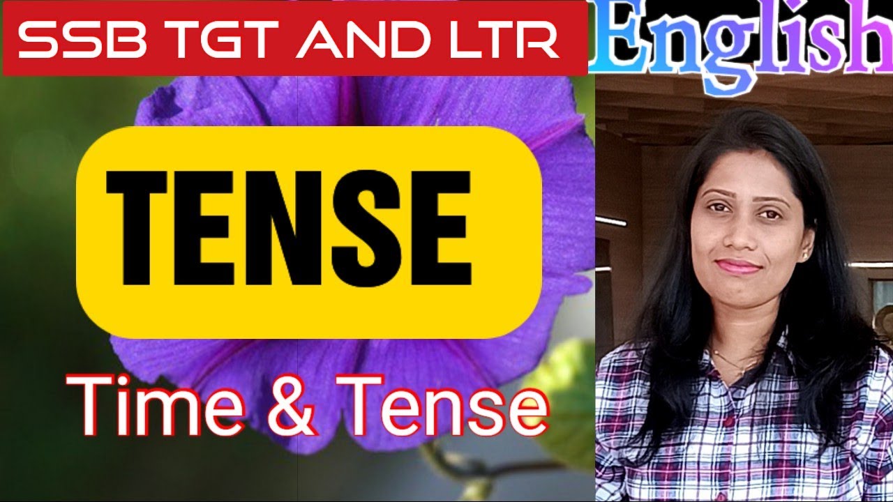 Tense/Time & Tense /English Grammar /SSB TGT, LTR, OSSC, OPSC, OSSTET, RI, Amin, ARI, OdiaGuru