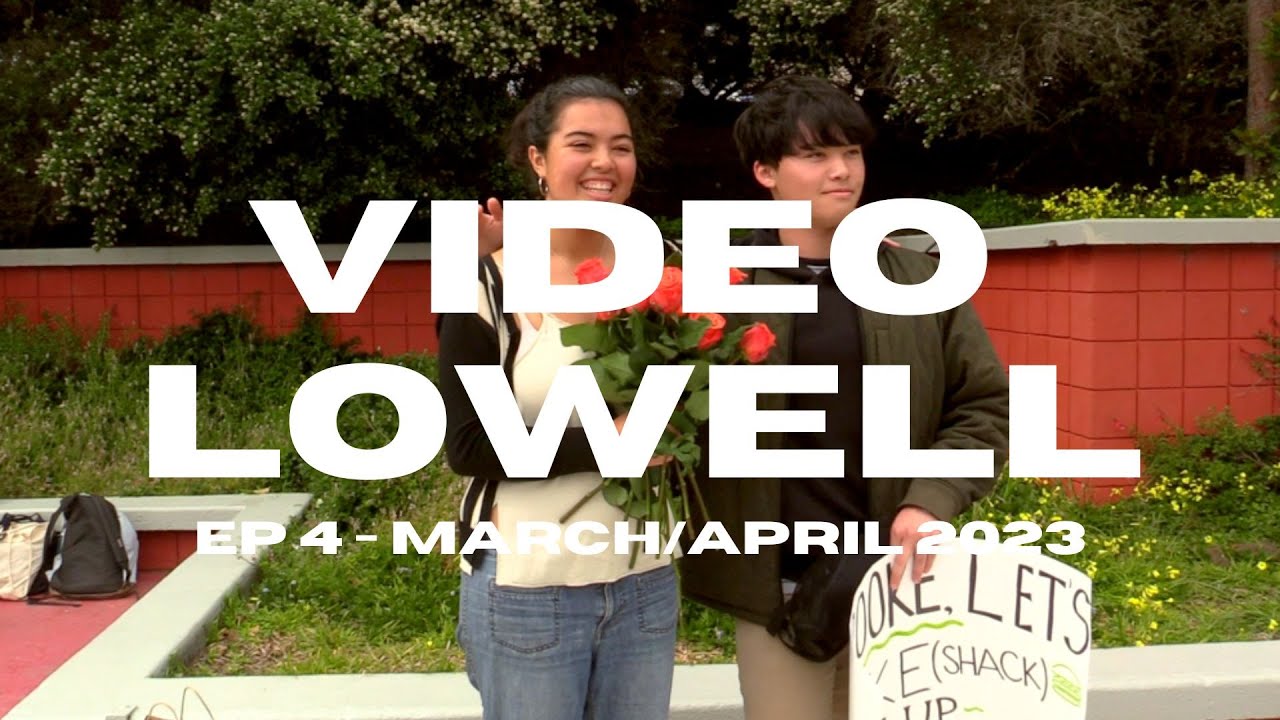 EPISODE 4: VIDEO LOWELL MARCH/APRIL 2023