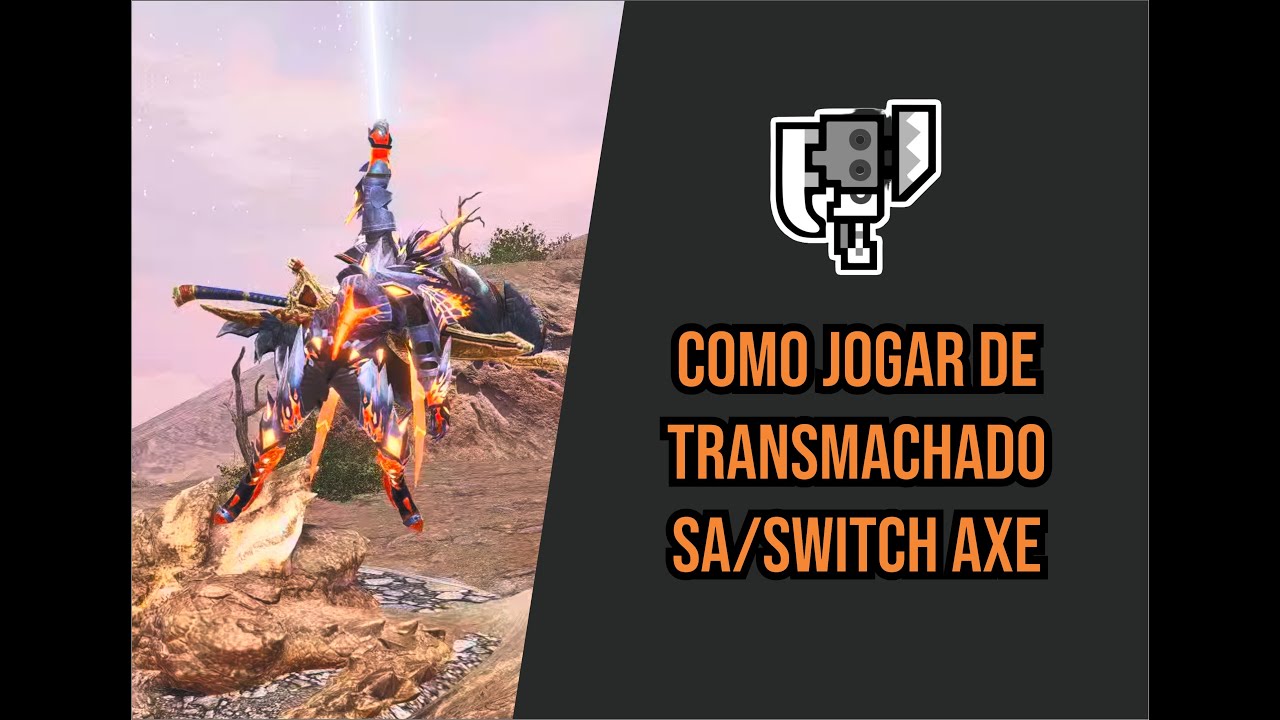 MONSTER HUNTER RISE - GUIA Como Jogar de TRANSMACHADO/SWITCH AXE (SA) GUIDE