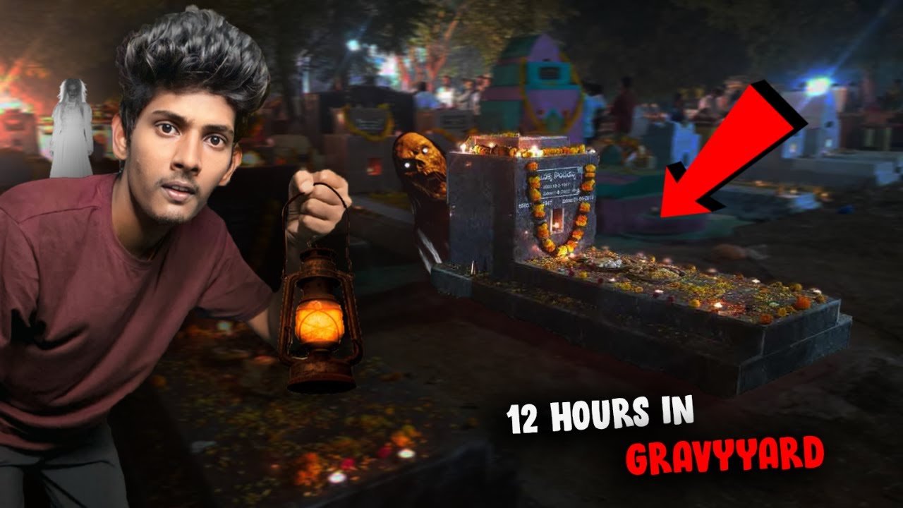 working 12 hours in a Gravyyard (scary) - Telugu
