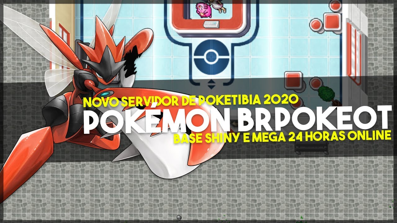 Novo Servidor de Poketibia 2020 - Pok&eacute;mon BrPokeOT | Base Mega e Shiny 24 Horas Online
