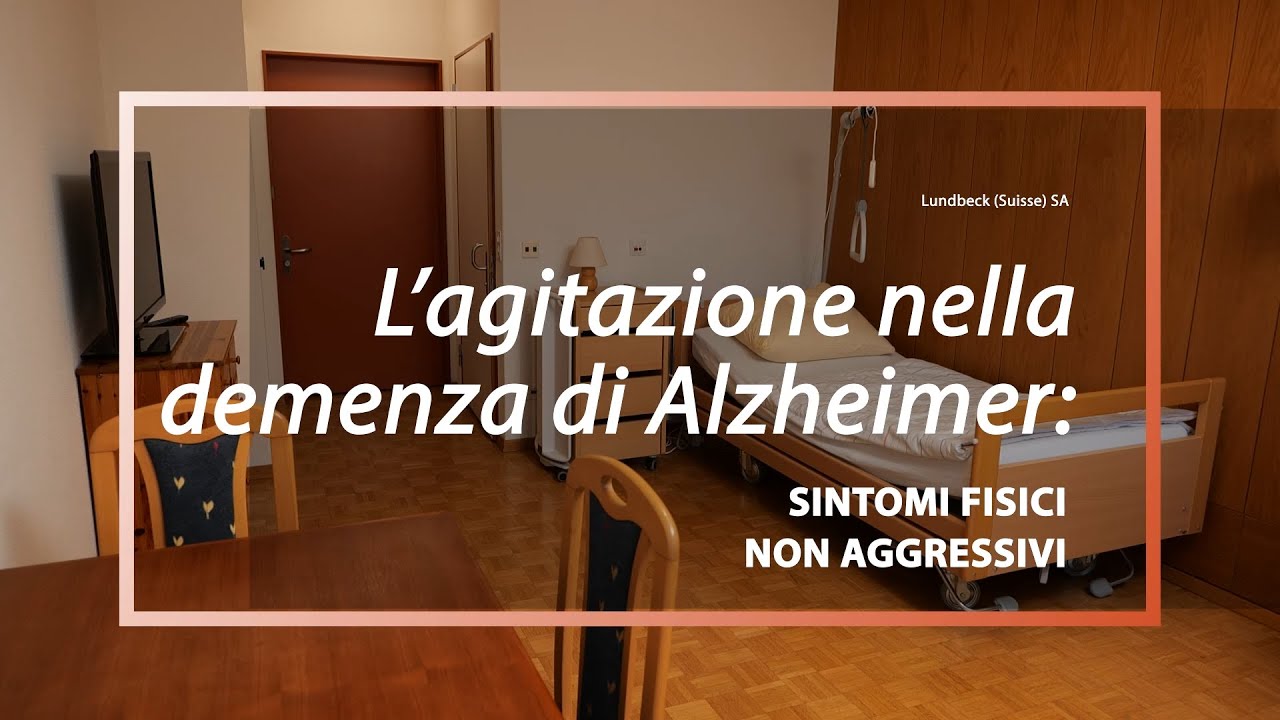 L&rsquo;agitazione nella demenza di Alzheimer: sintomi fisici non aggressivi