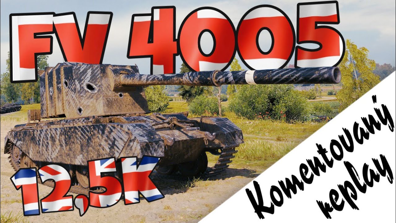 World of Tanks/ Komentovaný replay/ FV4005