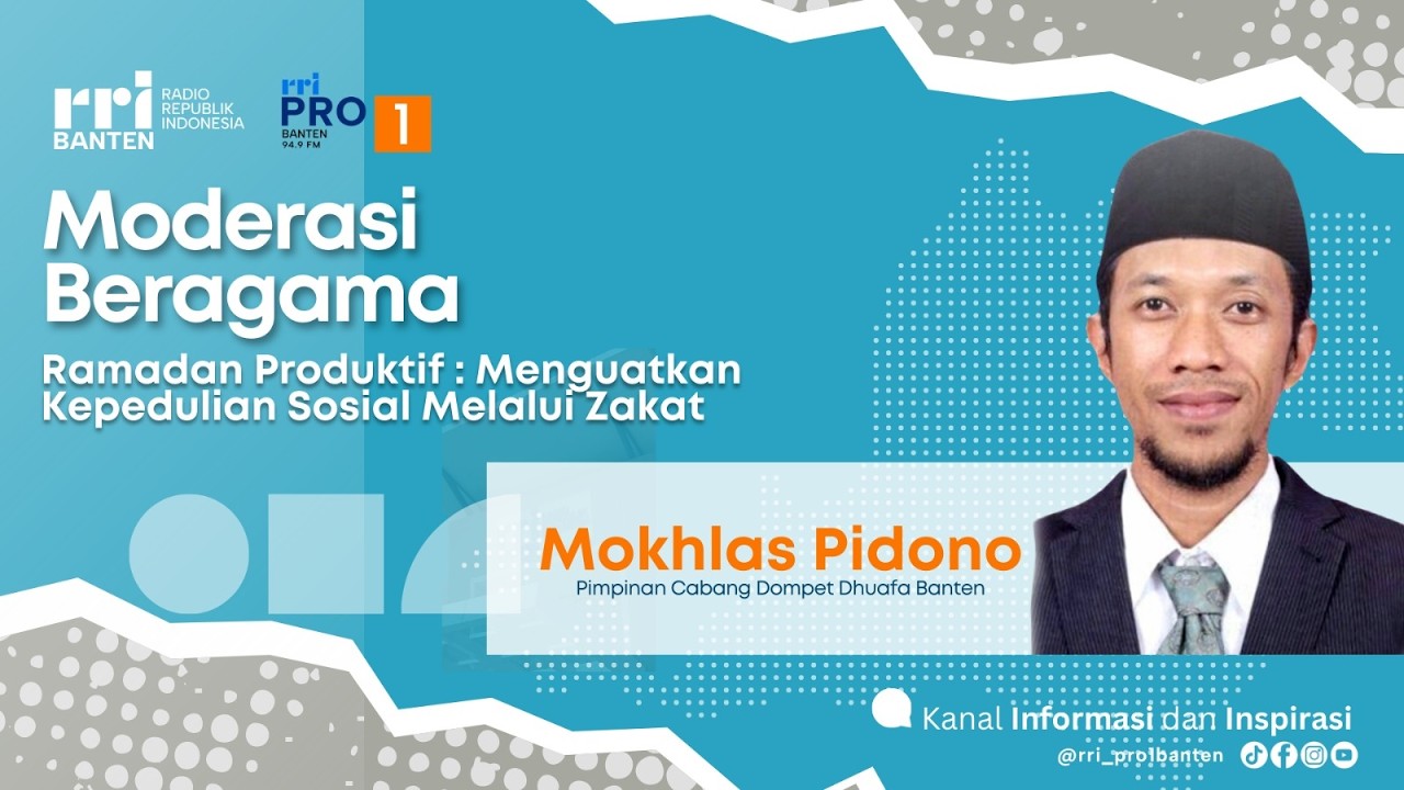 Moderasi Beragama - Ramadan Produktif : Menguatkan Kepedulian Sosial Melalui Zakat