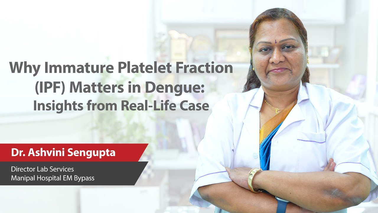 Why IPF in Dengue Matters - Insights from Real Life Case By Dr. Ashvini Sengupta