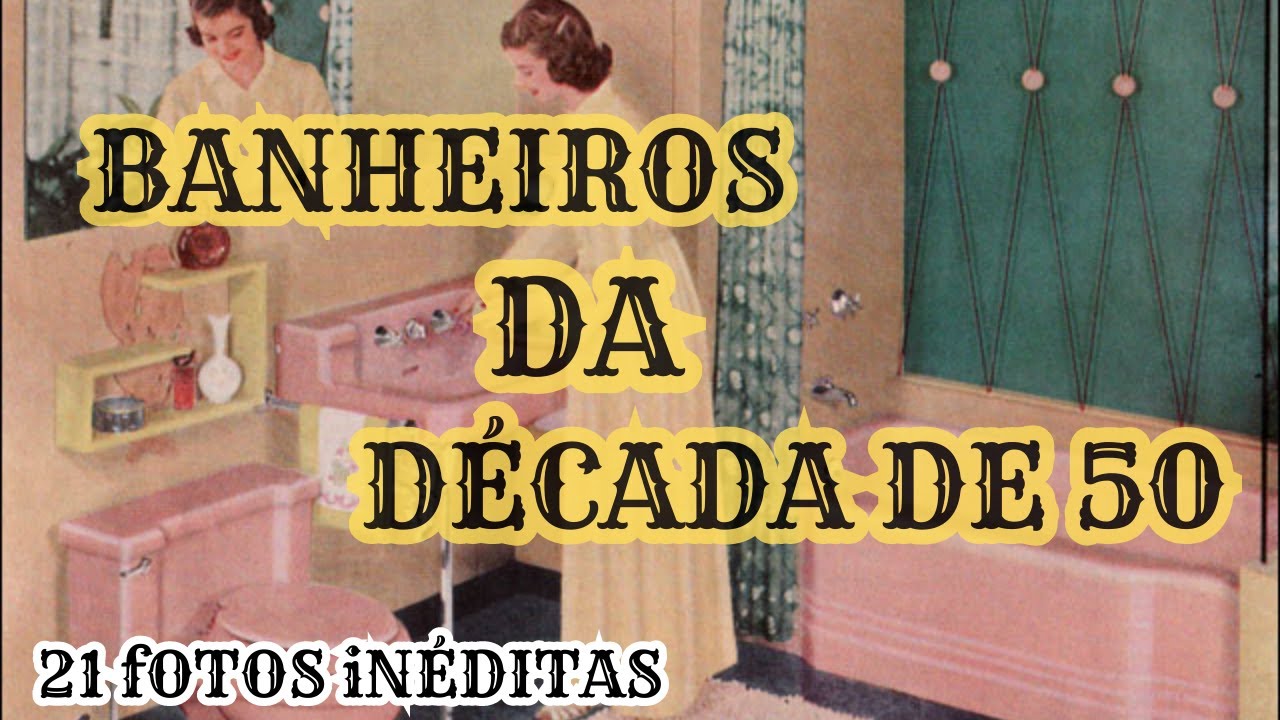 ✅ BANHEIROS ANTIGOS - 21 FOTOS IN&Eacute;DITAS   💥Designs e estilos  de banheiros da d&eacute;cada de 1950