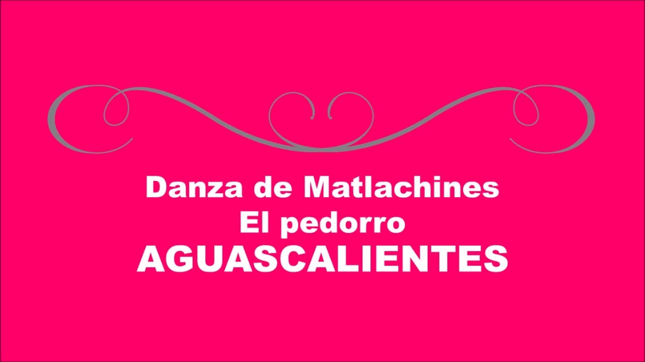 DANZA DE MATLACHINES - EL PEDORRO