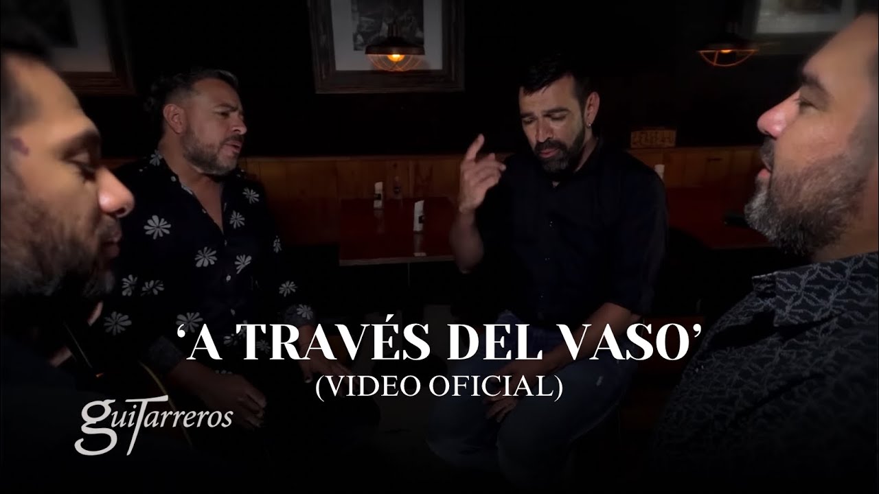 Guitarreros | A través del Vaso