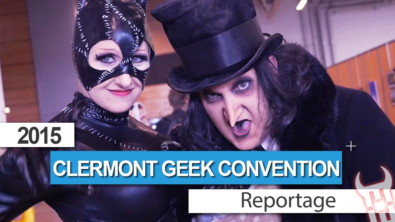 Clermont Geek Convention 2015: reportage et critiques