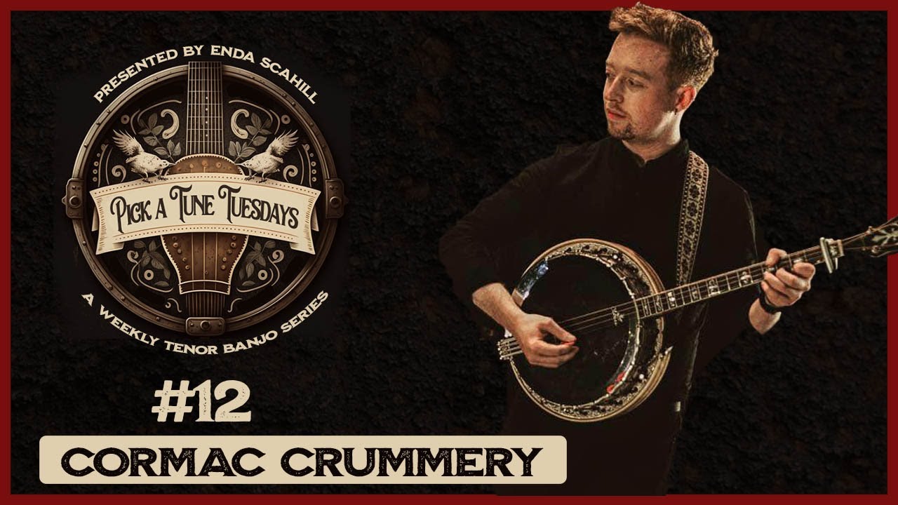 Pick A Tune Tuesdays #12  - Cormac Crummey ~ Field of Dreams/Castle Kelly's