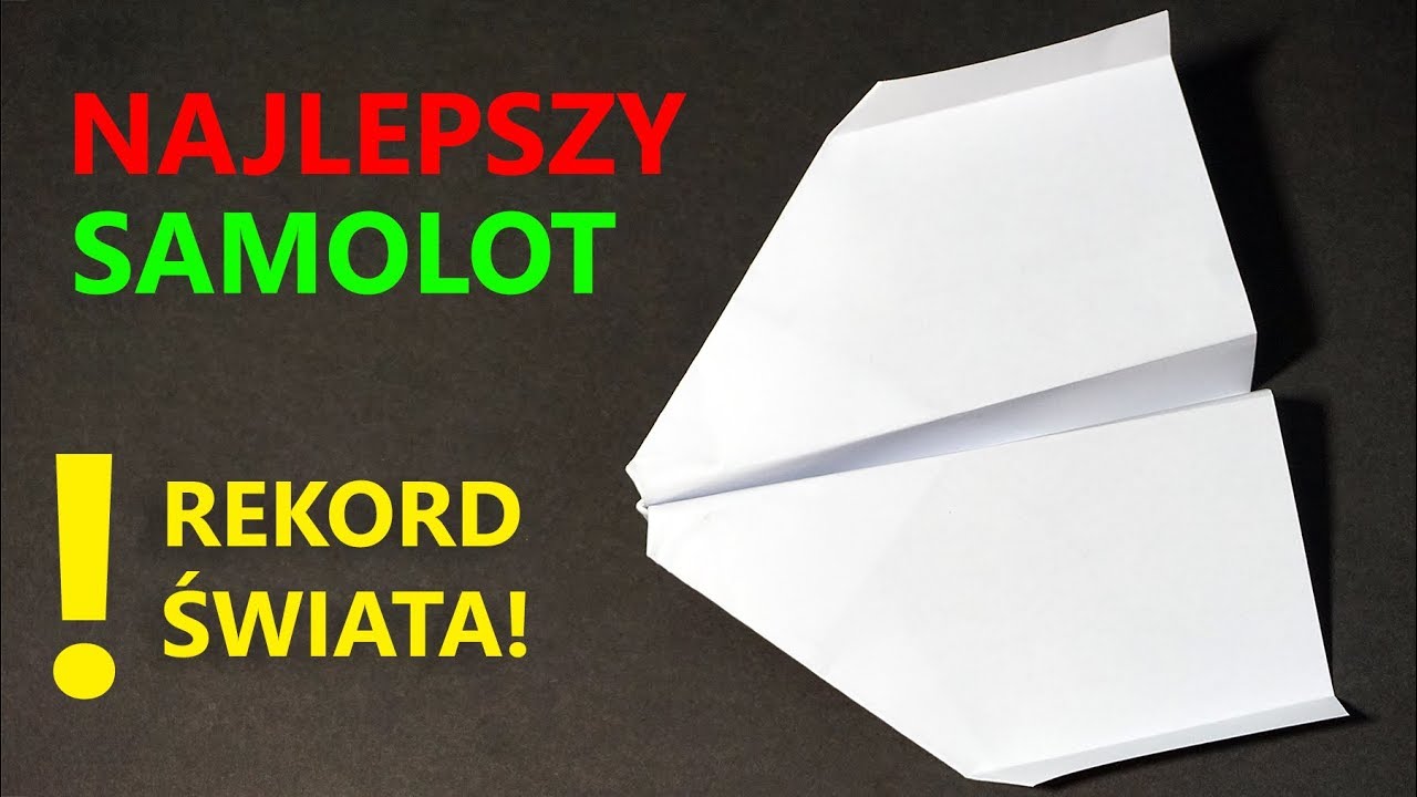 SAMOLOT Z PAPIERU **Z REKORDEM ŚWIATA** Jak zrobić papierowy samolot - Paper plane fold WORLD RECORD