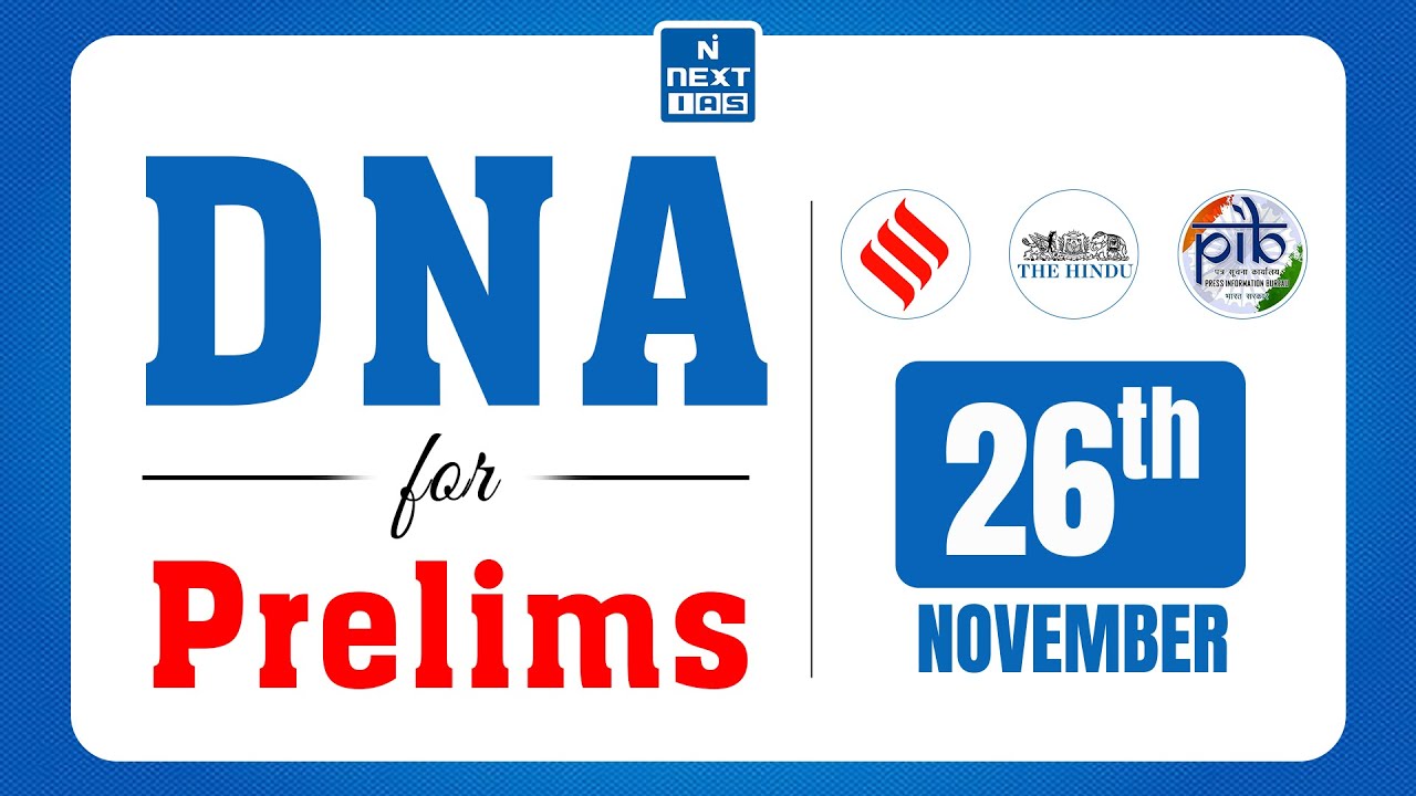 DNA for Prelims | 26 Nov 2025 - Daily News Analysis | The Hindu, Indian Express & PIB | UPSC