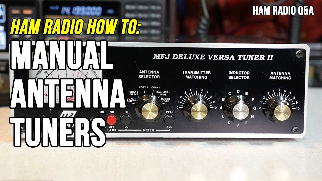 How to use a manual antenna tuner - Ham Radio Q&A