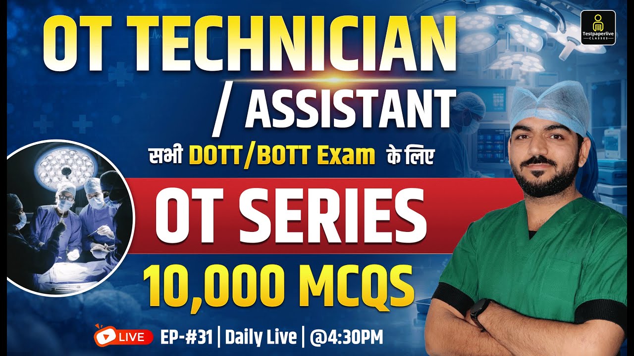OT Technician LIVE 10,000 MCQ's Classes | PGIMER OT Technician Class, OT Assistant MCQ Class #31