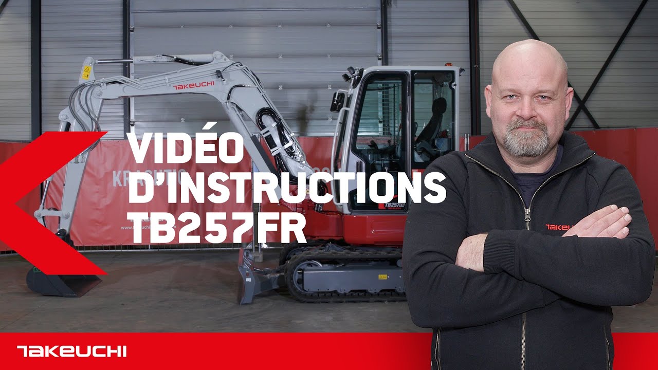 Takeuchi TB257 FR - INSTRUCTION FRANÇAIS - Takeuchi Benelux