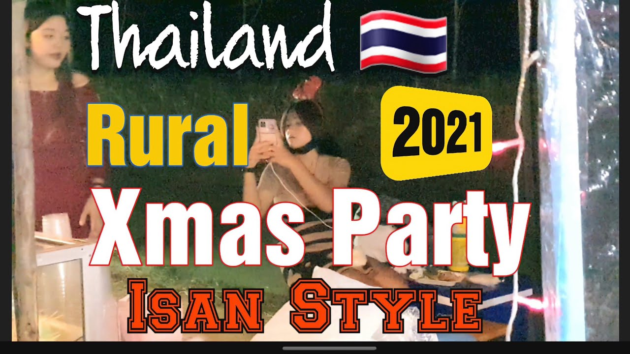 Thailand Rural Xmas Party 2021 Isan Style