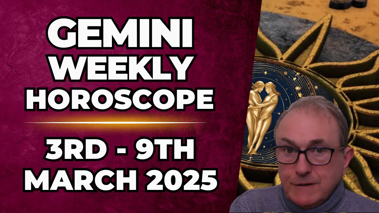 Gemini Weekly Horoscope 3rd -  9th March  2025 + Astrology insights
