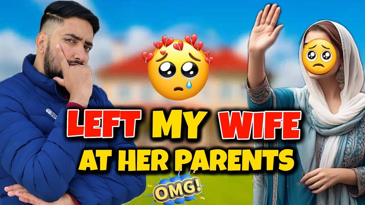 Left My Wife At Her Parents 🥺👋 || Kya Waqia Hi Ab 2 Saal Bad Mulakat Hogi ? || #kashmiri_bethak