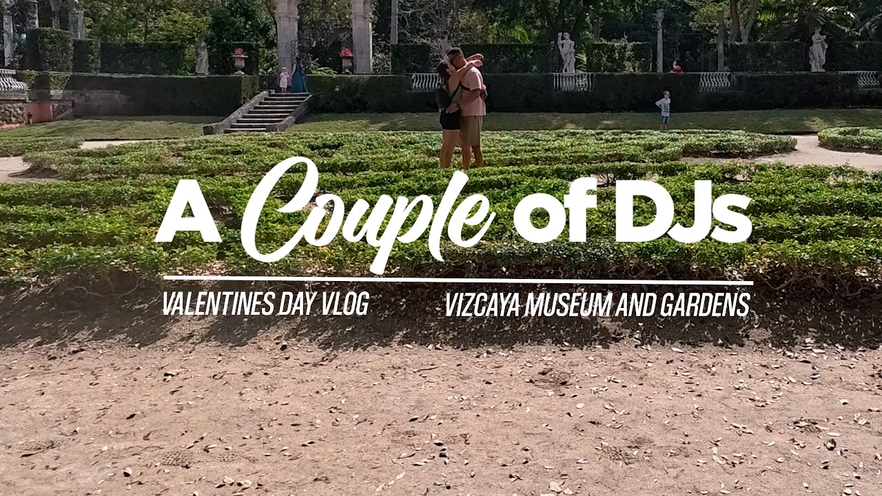 A Perfect Valentine&rsquo;s Date in Miami | Vizcaya Museum and Gardens | A Couple of DJs Vlog