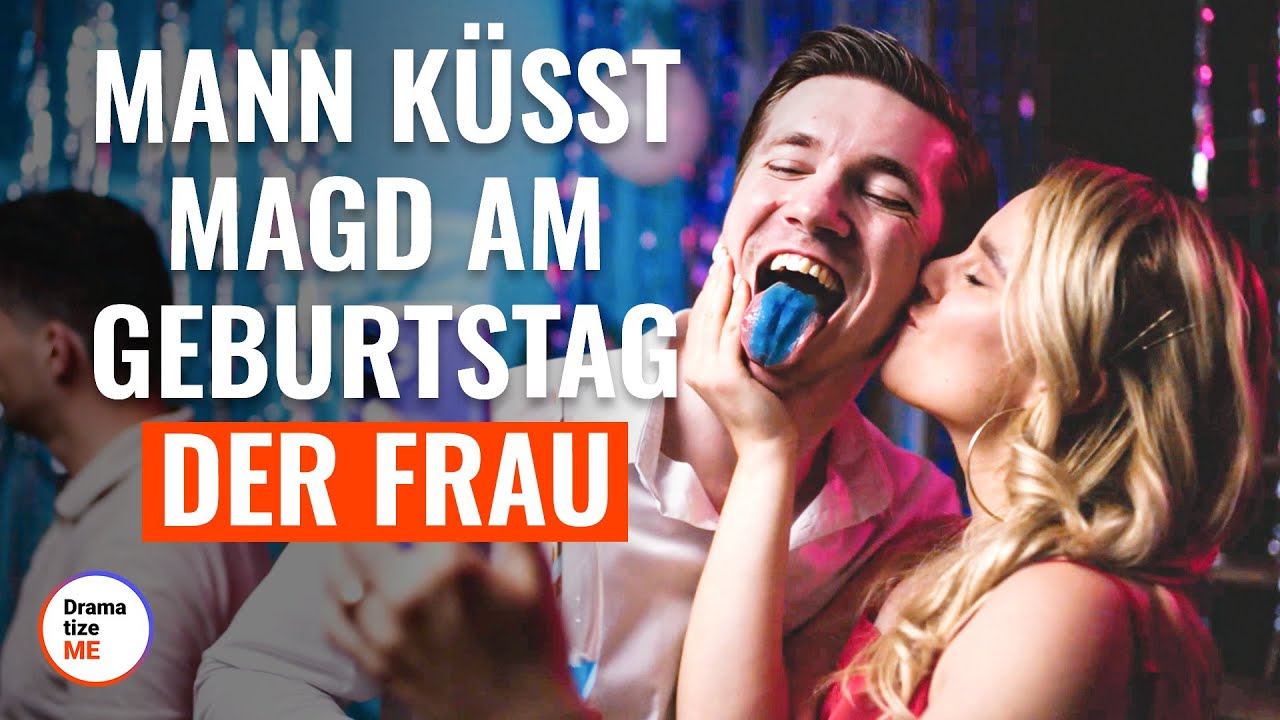 Mann küsst Magd am Geburtstag der Frau  | @DramatizeMeDeutsch