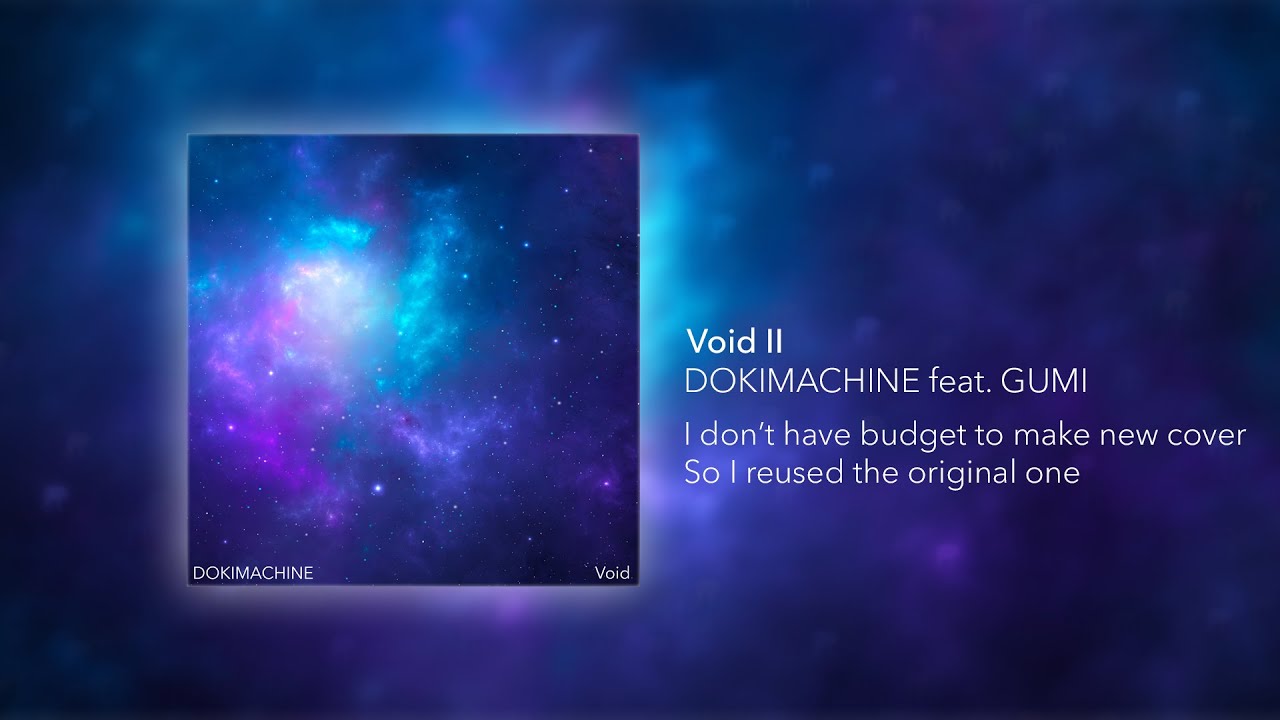 Void II / DOKIMACHINE feat. GUMI