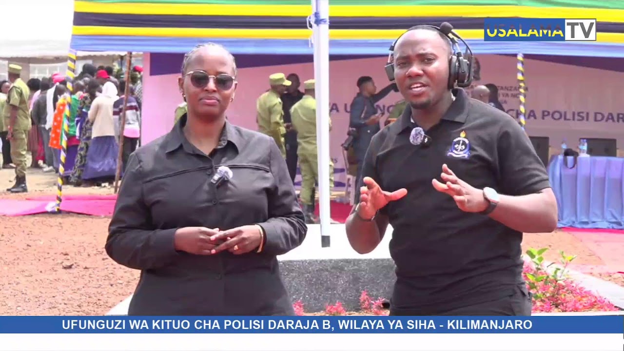 MUBASHARA: HAFLA YA UFUNGUZI WA KITUO CHA POLISI DARAJA B WILAYA YA SIHA