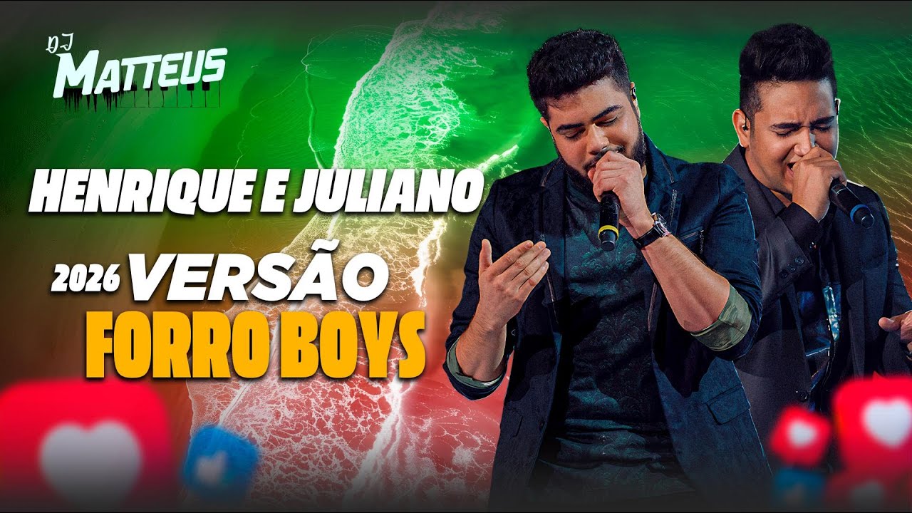 Henrique e Juliano - ( VERSÃO FORRO BOYS ) DJ MATTHEUS - FINAL DE ANO REMIX