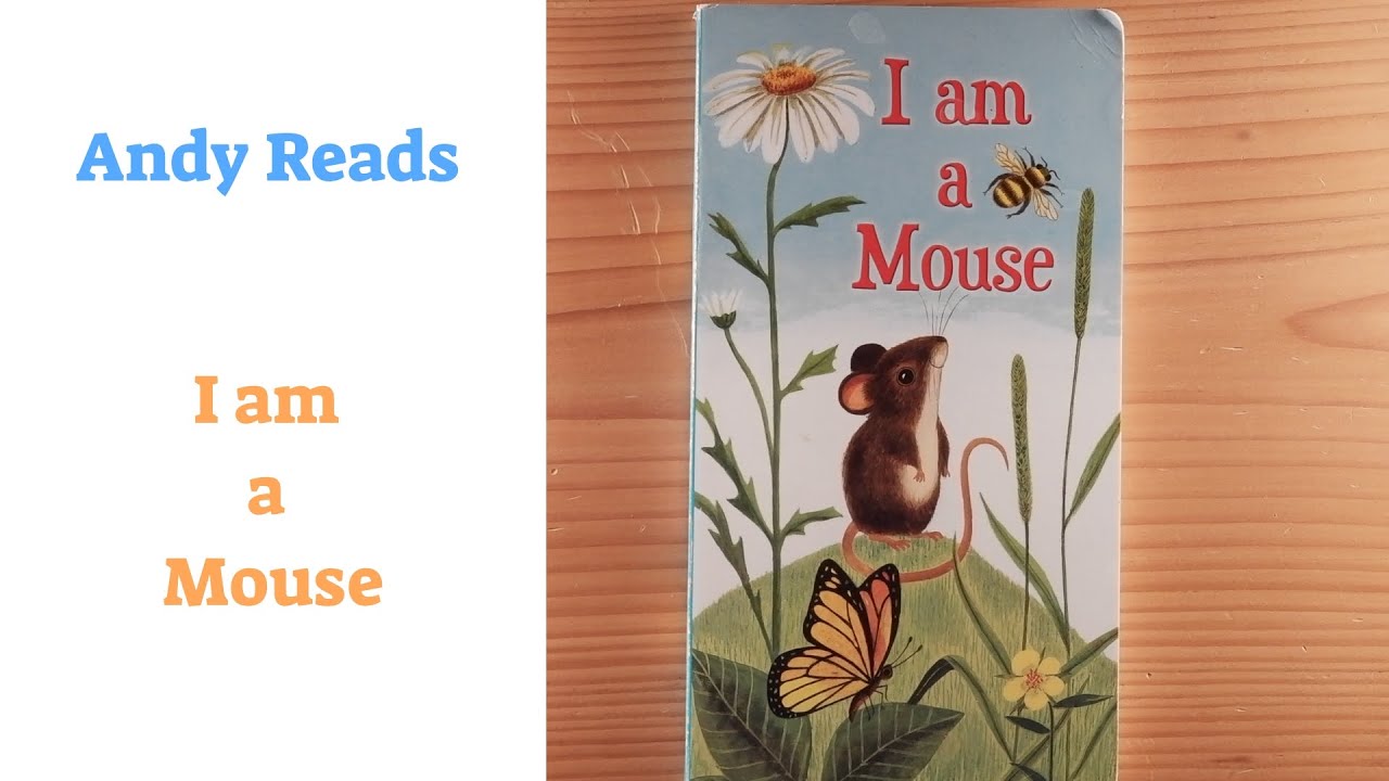 Children's Book Read Out Loud: I am a Mouse