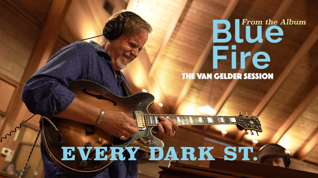 Dave Stryker - Every Dark St. | Blue Fire: The Van Gelder Session