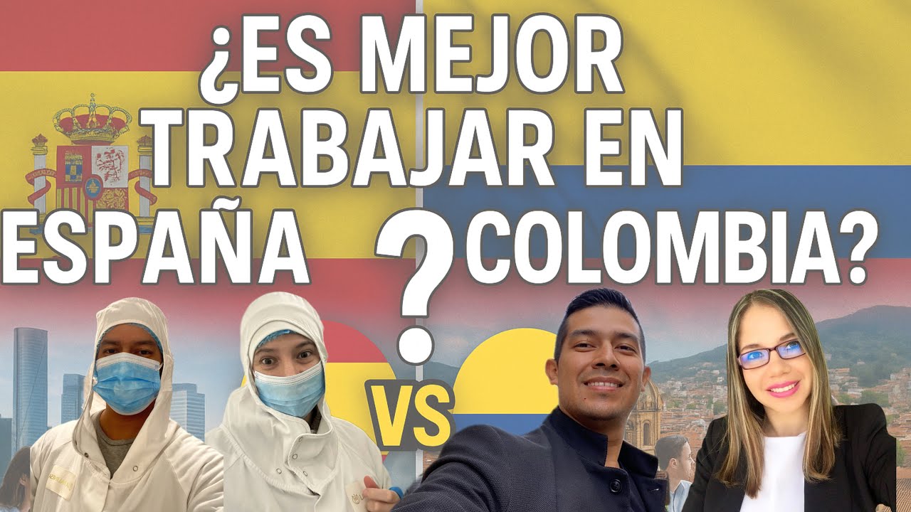 ¿Mejor trabajar en Colombia 🇨🇴 o en España 🇪🇸? Nuestra realidad Como emigrantes.