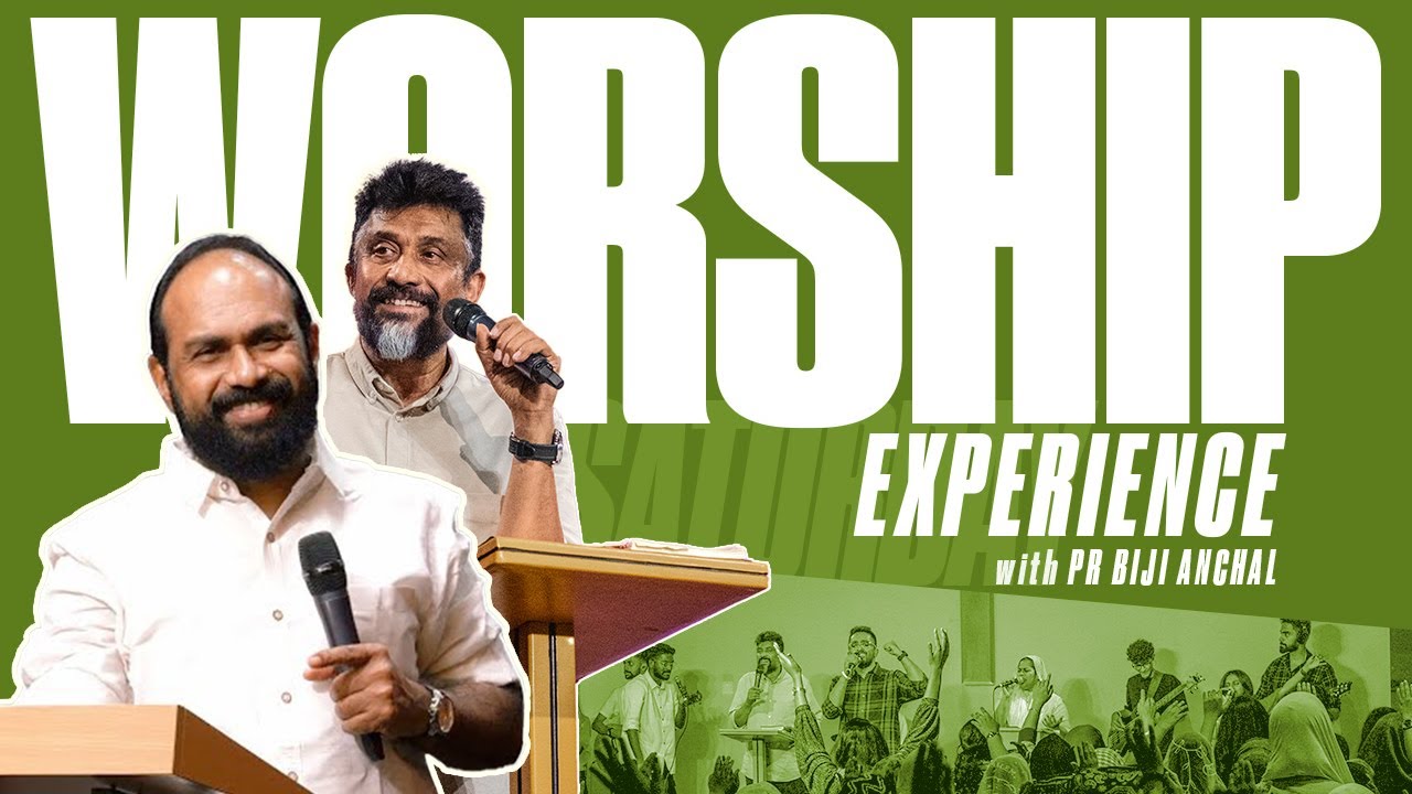 Saturday Worship Experience | Pr. Biji Anchal | Pr. Saji Andrews | 07th September 2024