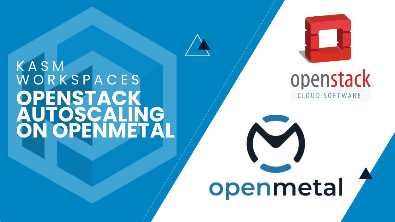 Kasm Workspaces OpenStack Autoscaling on OpenMetal
