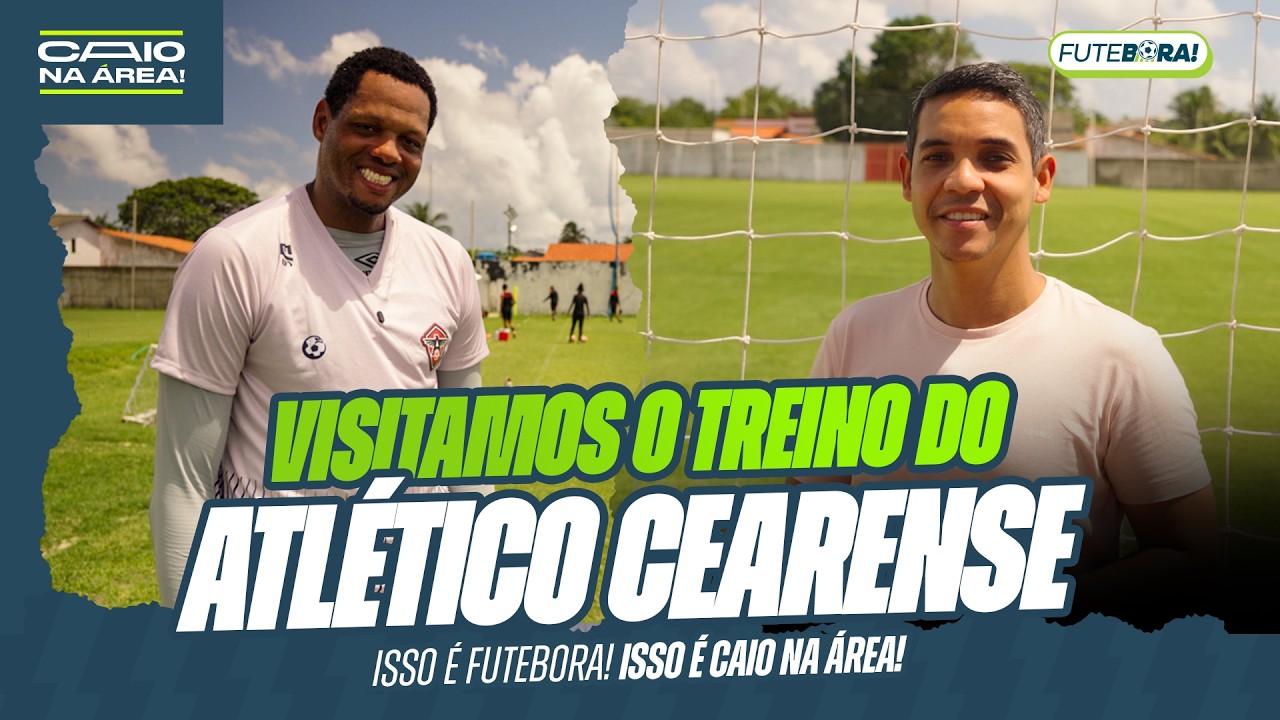 CAIO NA ÁREA: Fomos ao treino do Atlético Cearense! A Águia tá de olho na Série D