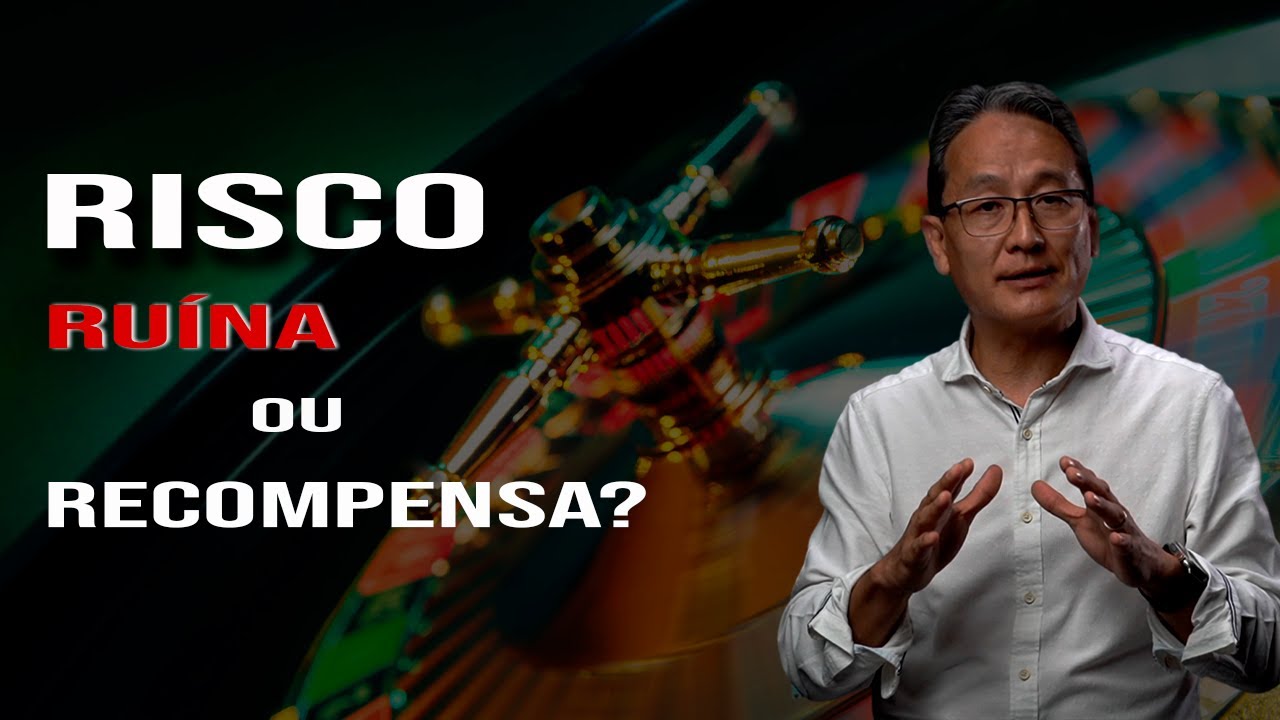 Risco - Ruína ou Recompensa?