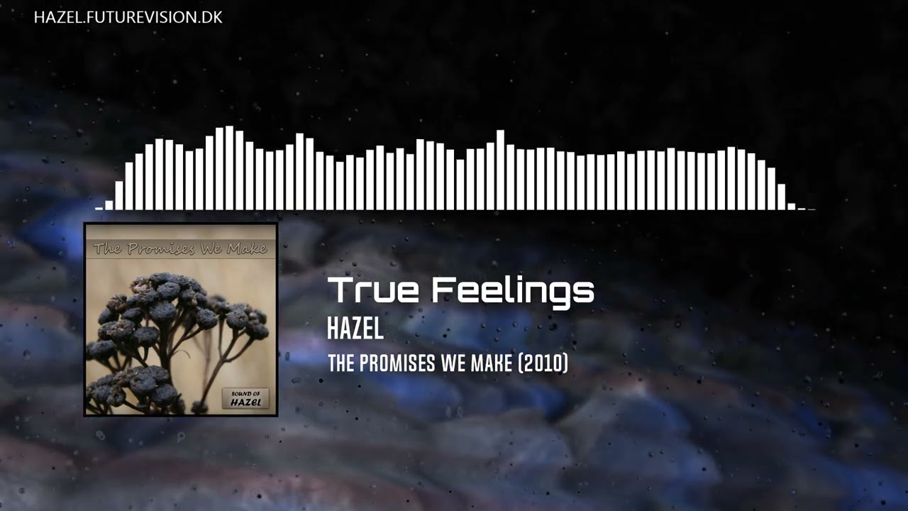 Hazel - True Feelings