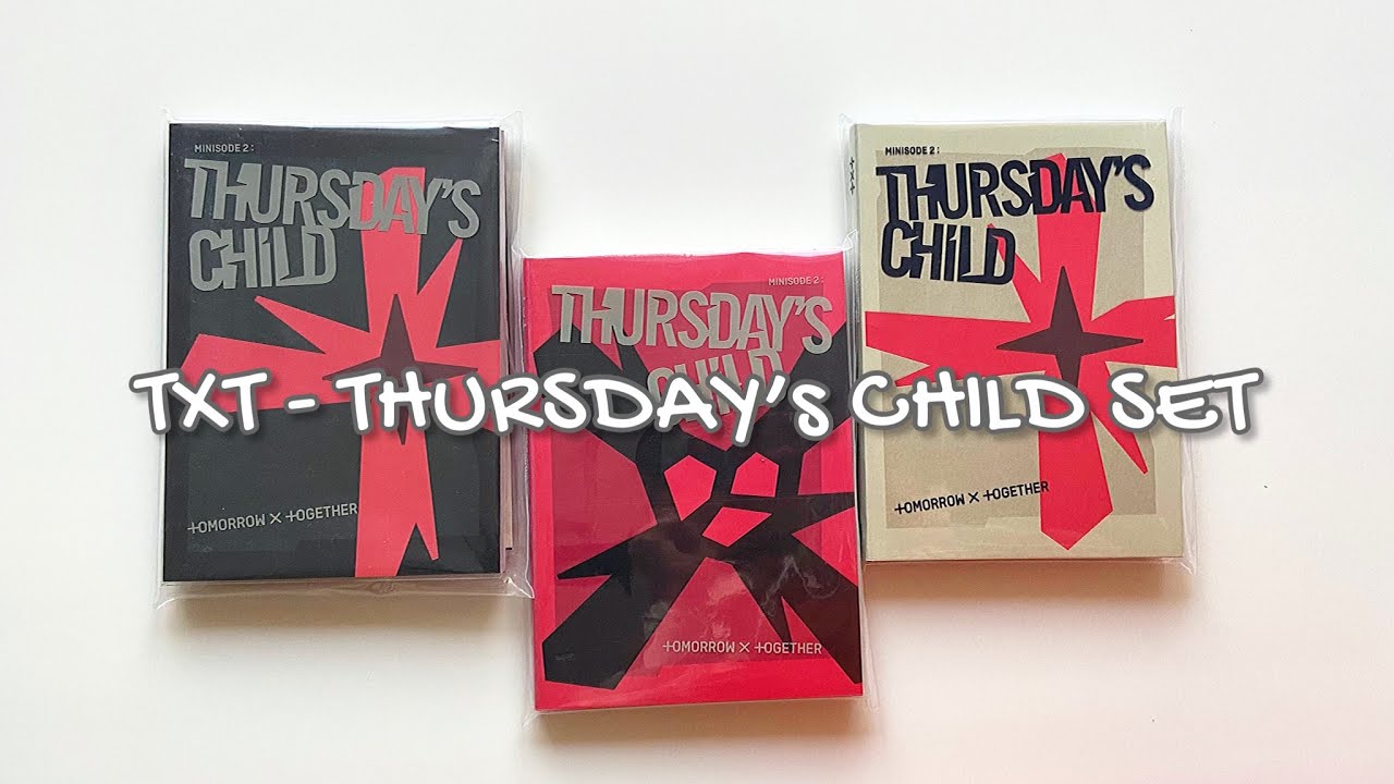 [UNBOXING] TXT - MINISODE 2: THURSDAY'S CHILD SET (VER. HATE, END, MESS)