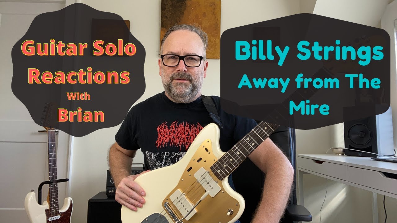 GUITAR SOLO REACTION ~ BILLY STRINGS ~ Away from the Mire