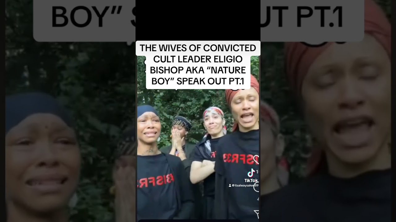 THE WIVES 👫🏿OF CULT LEADER 🙏🏾ELIGIO BISHOP-NATURE BOY TALK ASSAULT IN PRSION PT1 #cult #natureboy