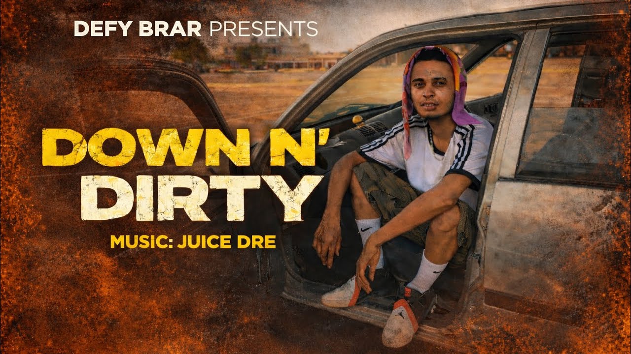 Down N&rsquo; Dirty | Defy Brar | ( official Song ) Juice Dre | 2k26 