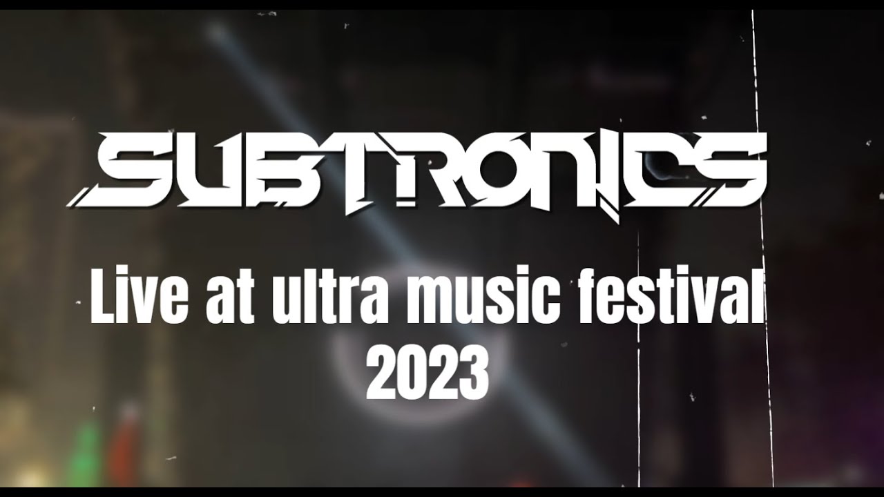 SUBTRONICS LIVE @ ULTRA MUSIC FESTIVAL Miami 2023 [FULL SET] 3.25.23