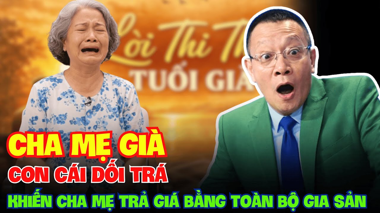 TÂM SỰ CÙNG VĂN SÂM - Con Cái Dối Trá, Cha Mẹ Già Trả Giá Bằng Toàn Bộ Gia Sản .