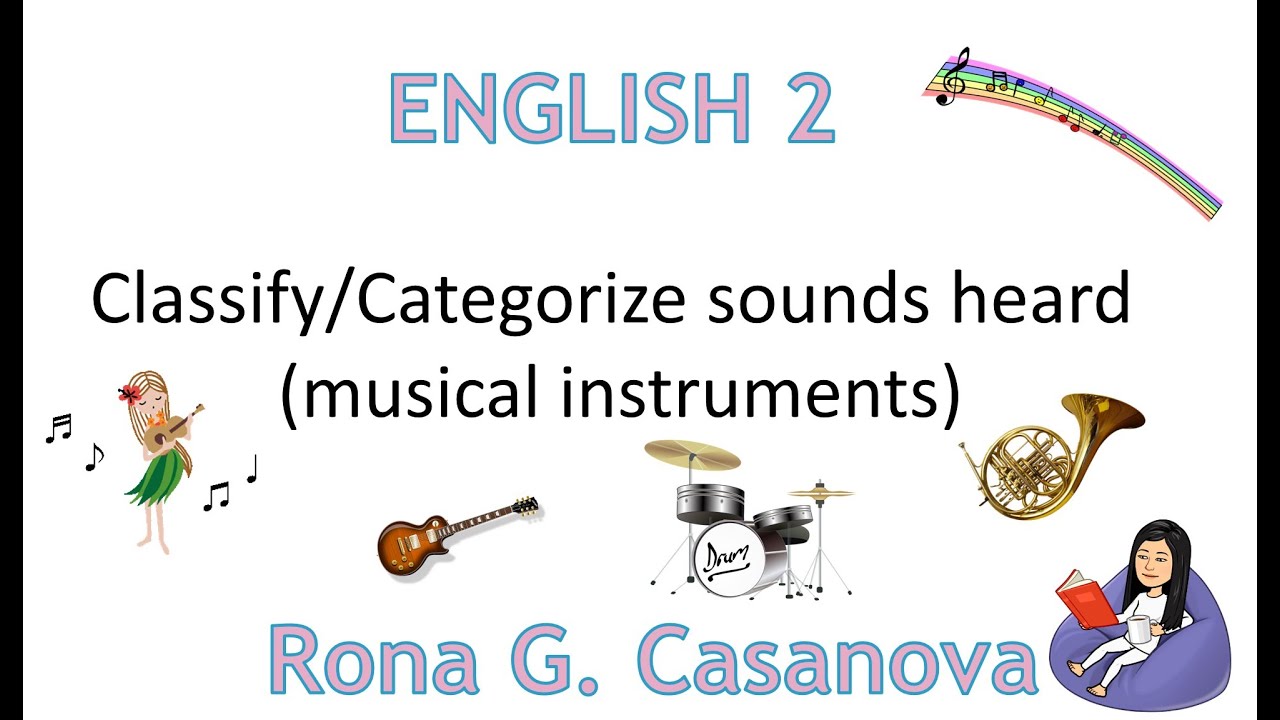 English -Classify/Categorize sounds heard (musical instruments)