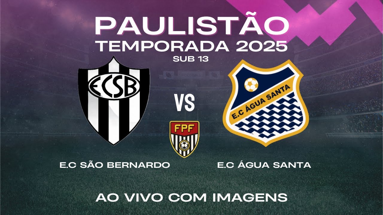 PAULISTÃO - SUB 13 - SÃO BERNARDO X ÁGUA SANTA - AO VIVO
