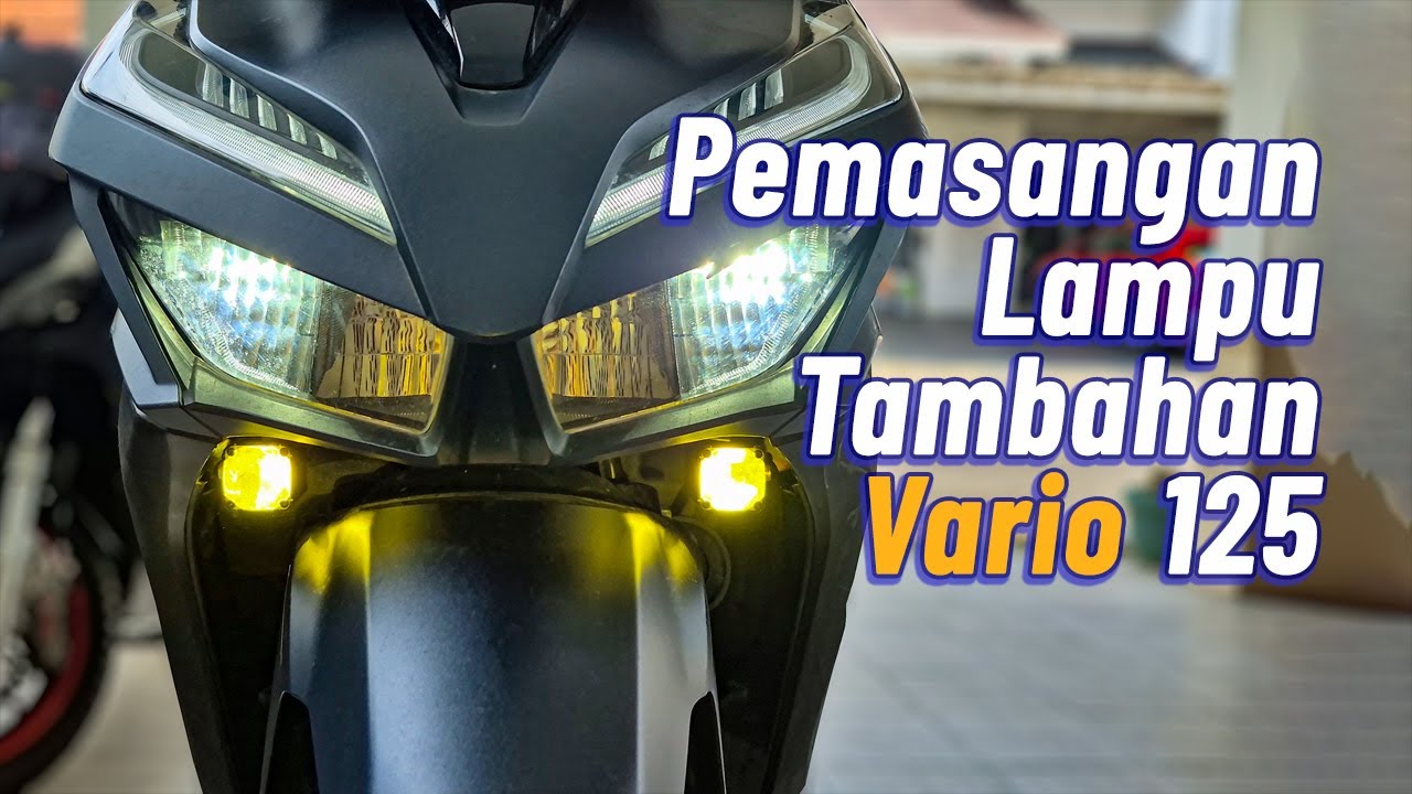 Cara Pemasangan Lampu Tambahan di Vario 125