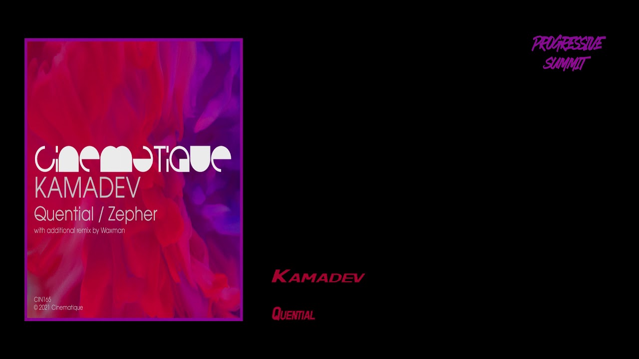 Kamadev - Quential (Original Mix) [Cinematique]
