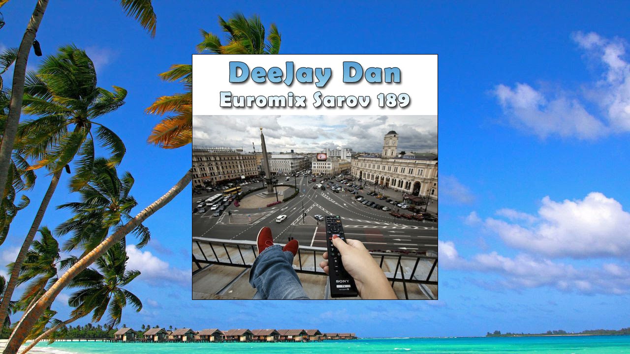 DeeJay Dan - Euromix Sarov 189 [2014]