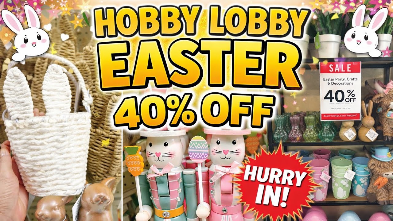 SHOP WITH ME: Hobby Lobby Easter Sale 🛍️ 40% OFF SALE‼️